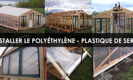 Plastique de Serre – Installation du Polyéthylène Polythène ou Bâche sur la Structure
